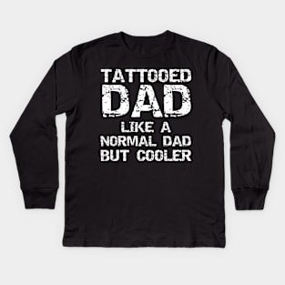 Tattooed Dad - Tattoo Daddy Kids Long Sleeve T-Shirt